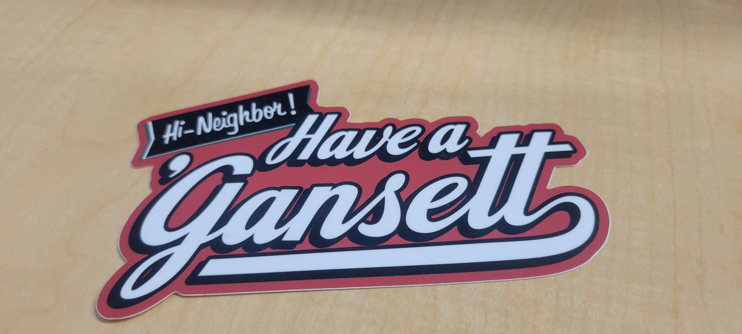 Have a Gansett Sticker