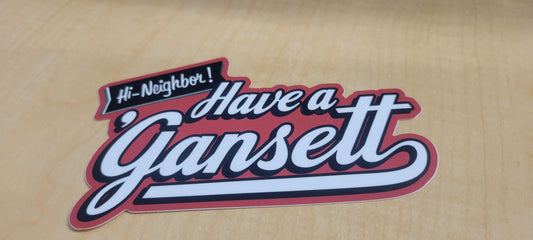 Have a Gansett Sticker